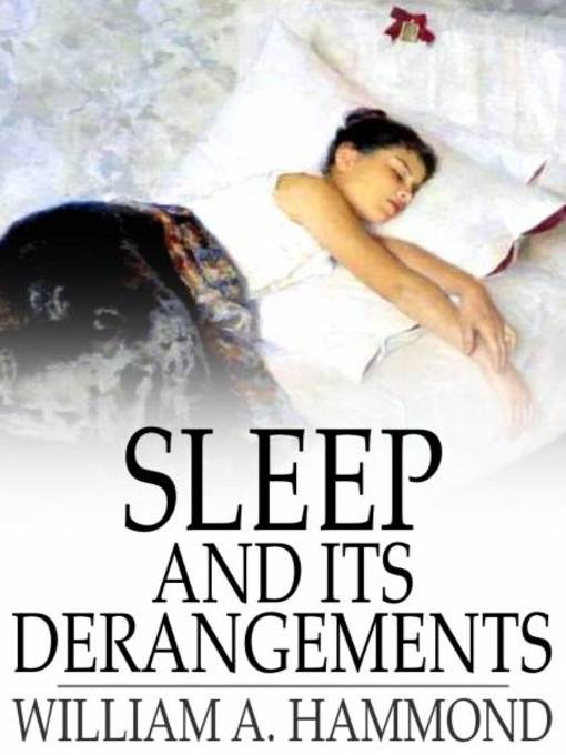 Title details for Sleep and Its Derangements by William A. Hammond - Available